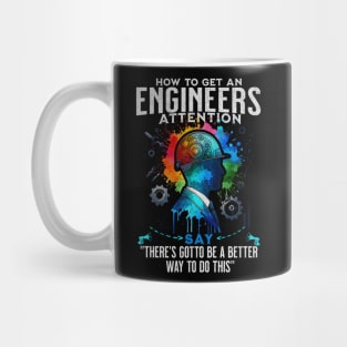 How To Get An Engineers Attention Funny Engineer Mug